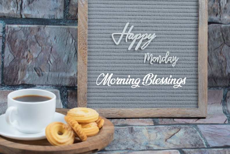 Happy Monday Morning Blessings